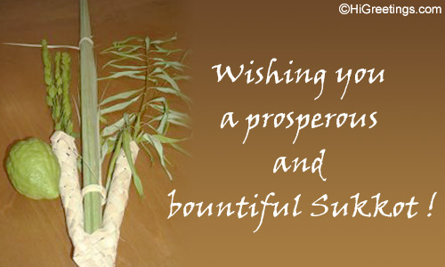 Wishing You A Prosperous And Bountiful Sukkot
