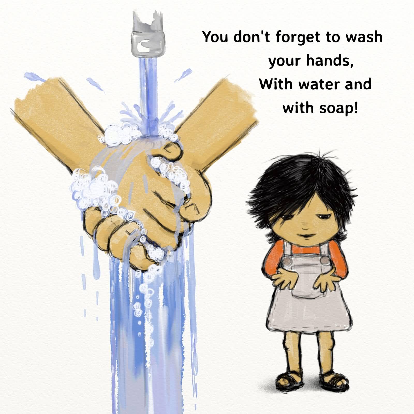 You Don't Forget To Wash Your Hands, With Water And With Soap Global Handwashing Day