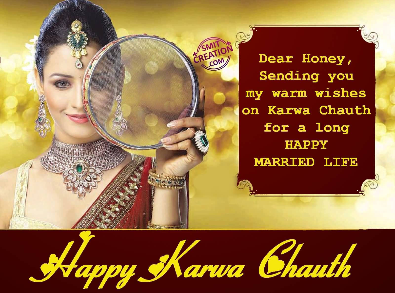 Dear Honey, Sending You My Warm Wishes On Karva Chauth For A Long Happy Married Life Happy Karva Chauth