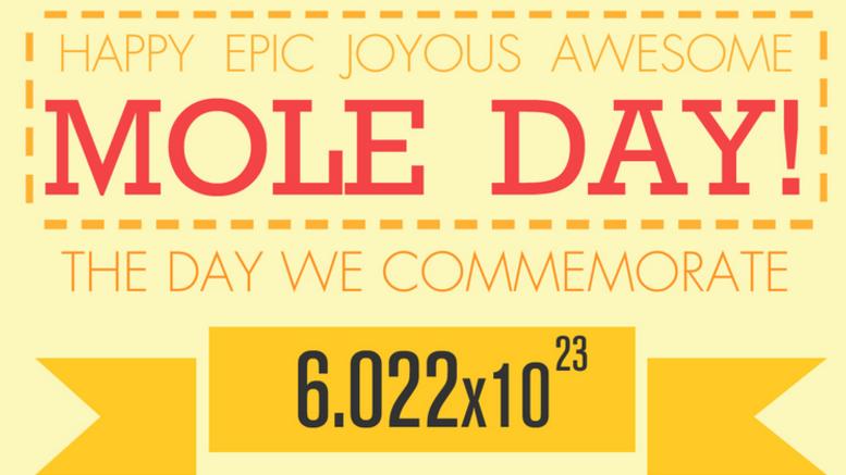 Happy Epic Joyous Awesome Mole Day The Day We commemorate
