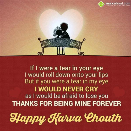 I Would Be Afraid To Lose You Thanks For Being Mine Forever Happy Karva Chauth