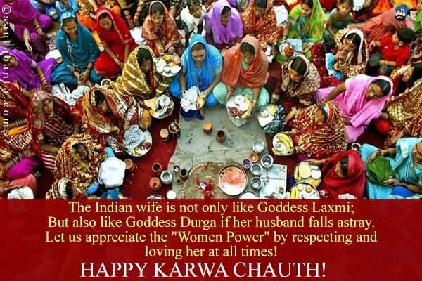 Let Us Appreciate The Women Power By Respecting And Loving Her At All Times Happy Karva Chauth