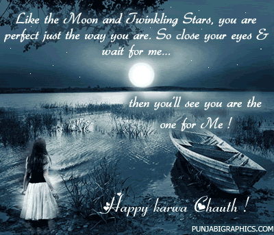 Like The Moon And Twinkling Stars,, You Are Perfect Just The Way You Are. So Close Your Eyes & Wait For Me Happy Karva Chauth 2016