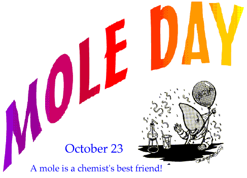 Mole Day October 23 A Mole Is A Chemist's Best Friend
