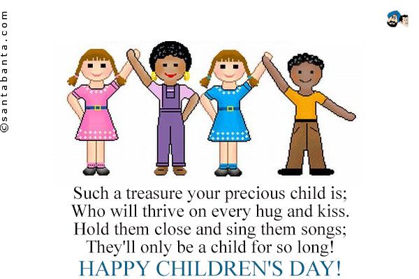 Such A Treasure Your Precious Child Is Who Will Thrive On Every Hug And Kiss Happy Children's Day