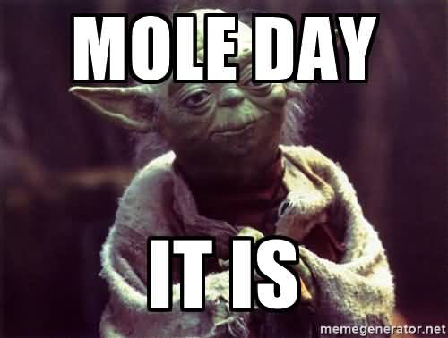 Yoda Says Mole Day It Is