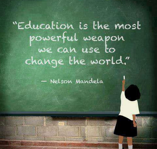 Education is the most powerful weapon which you can use to change the world.  -   Nelson Mandela