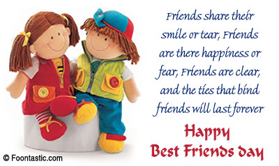 Friends Share Their Smile Or Tear, Friends Are There Happiness Or Fear,Friends Are Clear Happy Best Friends Day