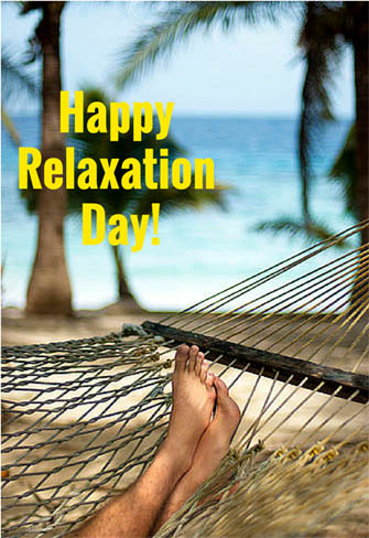 Happy Relaxation Day August 15th
