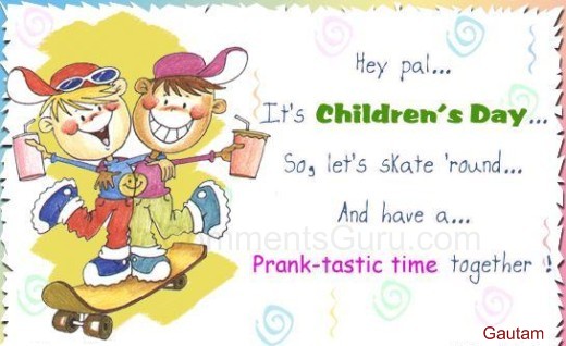It's Children's Day So Let's Skate Round And Have A Prank-Tastic Time Together