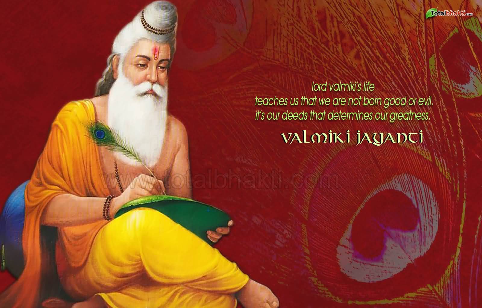 Lord Valmiki's Life Teaches Us That We Are Not Born Good Or Evil. Happy Valmiki Jayanti
