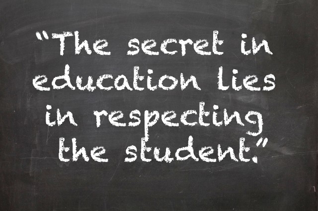 The secret of education lies in respecting the student.  - Ralph Waldo Emerson