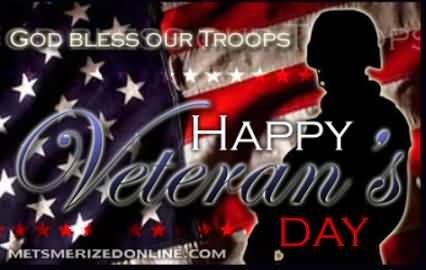 God Bless Our Troops Happy Veterans Day