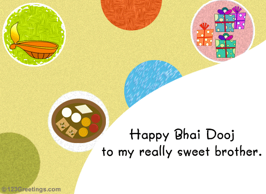 Happy Bhai Dooj To My Really Sweet Brother