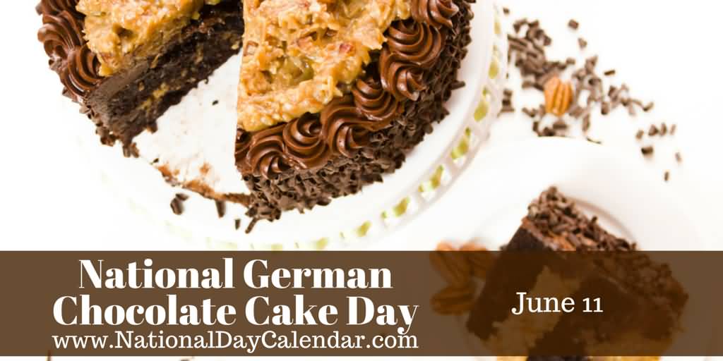 Happy German Chocolate Cake Day June 11