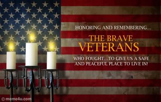 Honoring And Remembering The Brave Veterans Who Fought To Give Us A Safe And Peaceful Place To Live In Candles Picture