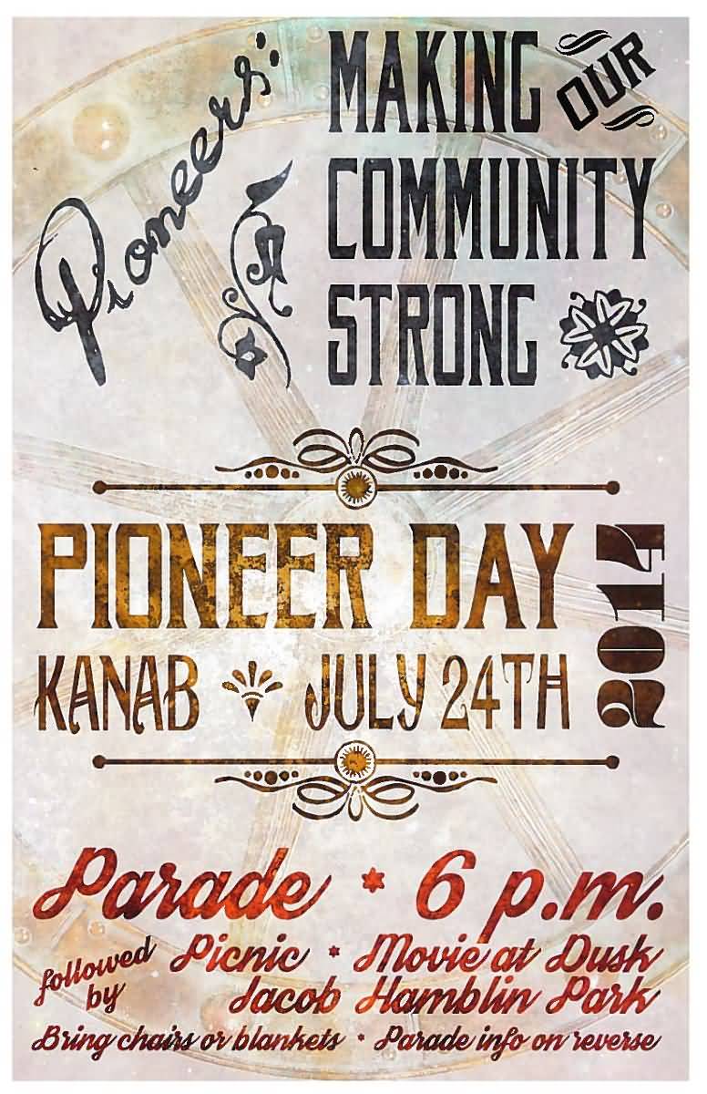 Making Our Pioneer Community Strong Pioneer Day July 24th