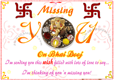 Missing You On Bhai Dooj I'm Sending You This Wish Filled With Lots Of Love To Say I'm Thinking Of You 'n Missing You Greeting Card