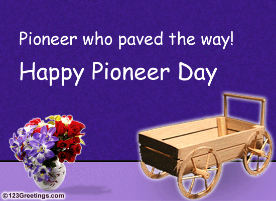 Pioneer Who Paved The Way Happy Pioneer Day Cart And Flowers Picture