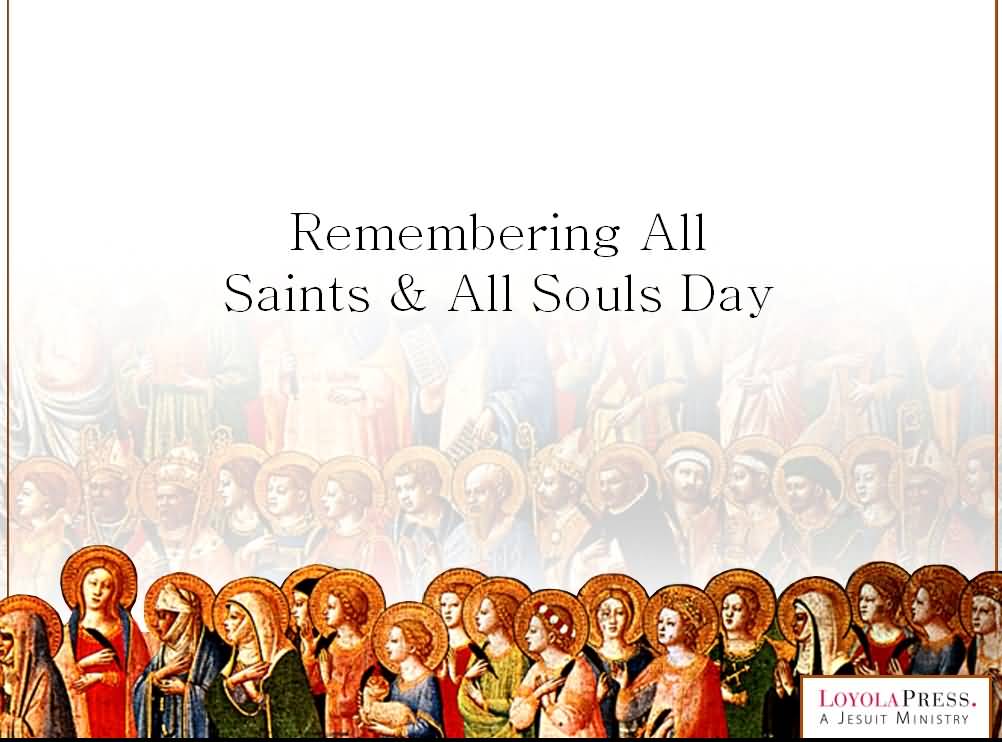 Remembering All Saints Day And All Souls Day