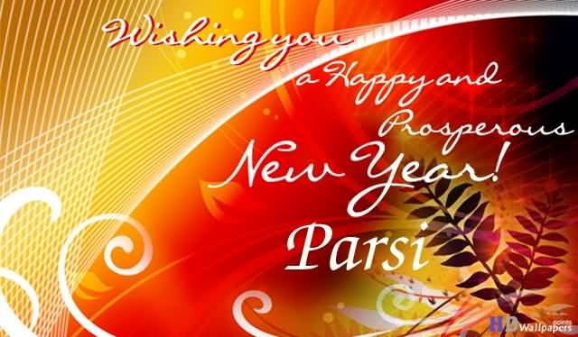 Wishing You A Happy And Prosperous New Year Parsi Navroz