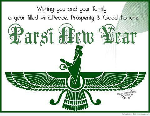 Wishing You And Your Family A Year Filled With Peace, Prosperity & Good Fortune Happy Parsi New Year Navroz