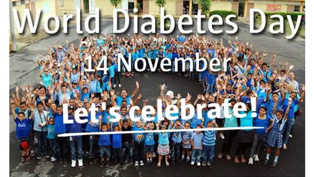 World Diabetes Day 14 November Let's Celebrate