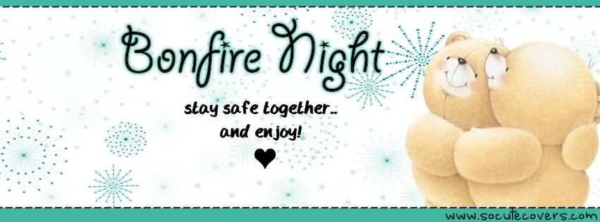Bonfire Night Wishes Stay Together And Enjoy Teddy Bear Couple Facebook Cover Picture