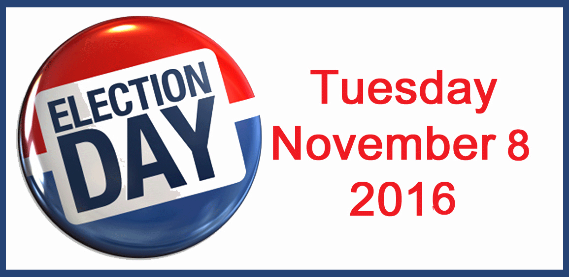 Election Day November 8, 2016 United States