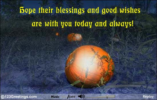 Hope Their Blessings And Good Wishes Are  With You Today And Always