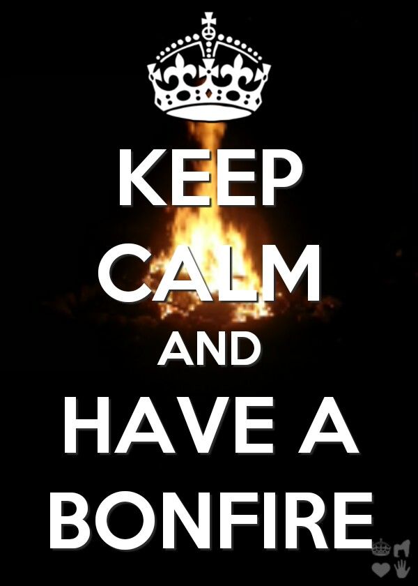 Keep Calm And Have A Bonfire Night