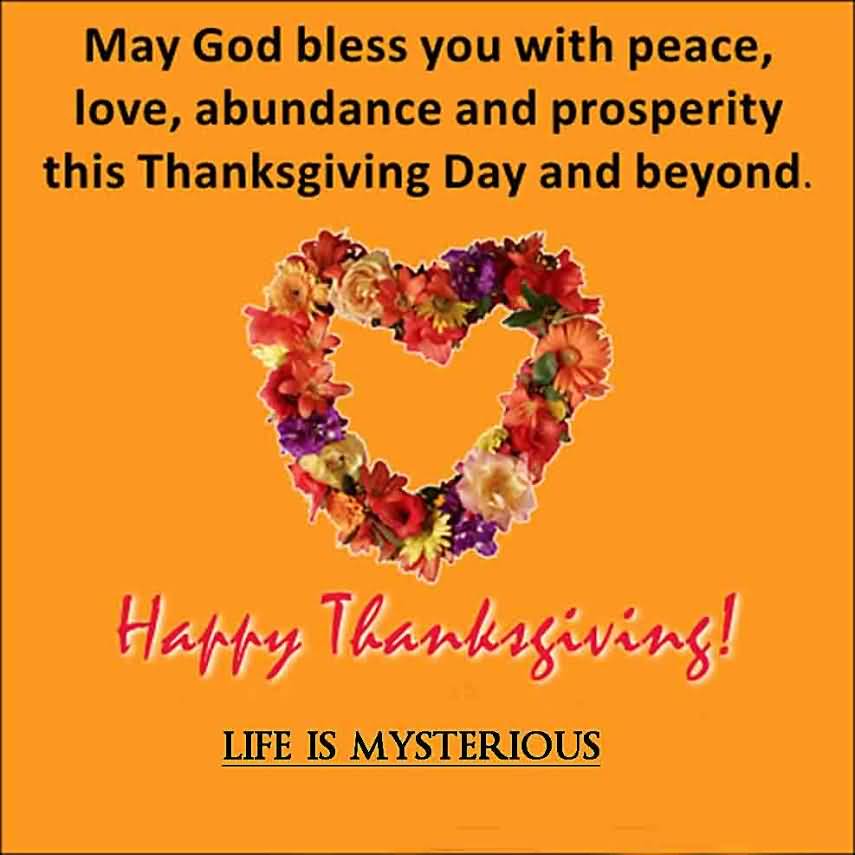 May God Bless You With Peace, Love, Adundance And Prosperity This Thanksgiving Day And Beyond Happy Thanksgiving Heart Of Flowers Picture