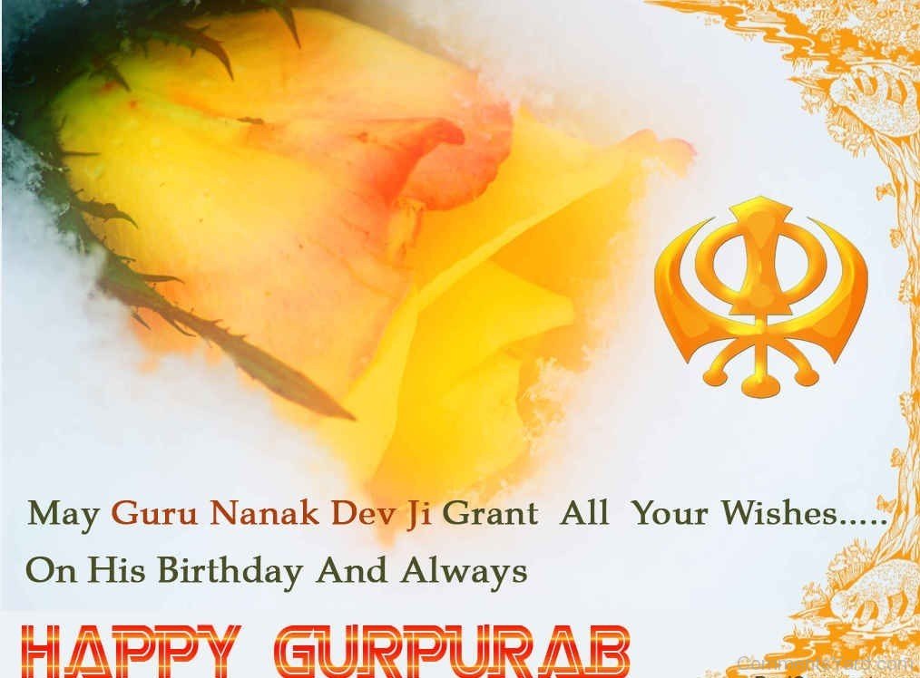 May Guru Nanak Dev Ji Grant All Your Wishes On His Birthday And Always Happy Guru Nanak Jayanti