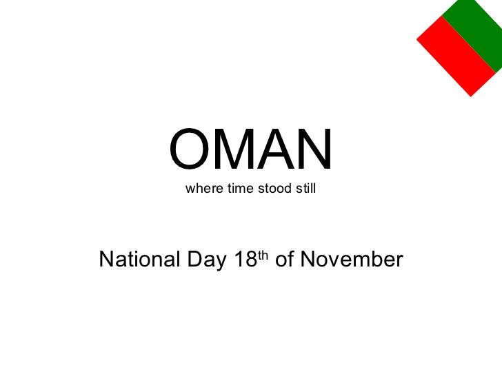 Oman Where Time Stood Still National Day Of Oman 18th Of November