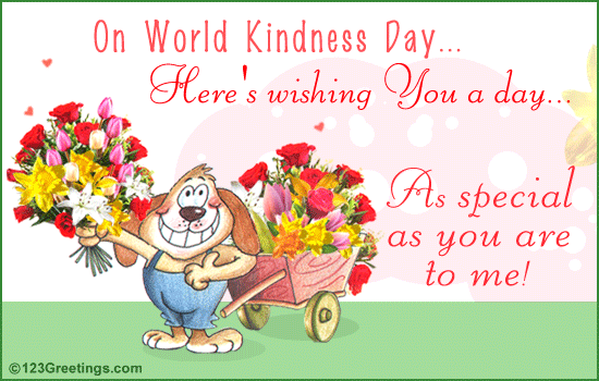 On World Kindness Day Here's Wishing You A Day As Special As You Are To Me Teddy Bear With Flowers