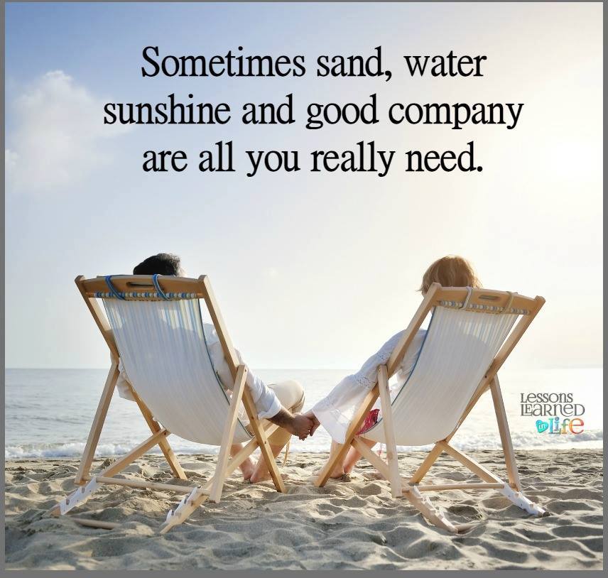 Sometimes sand, water sunshine and good company are all you really need.