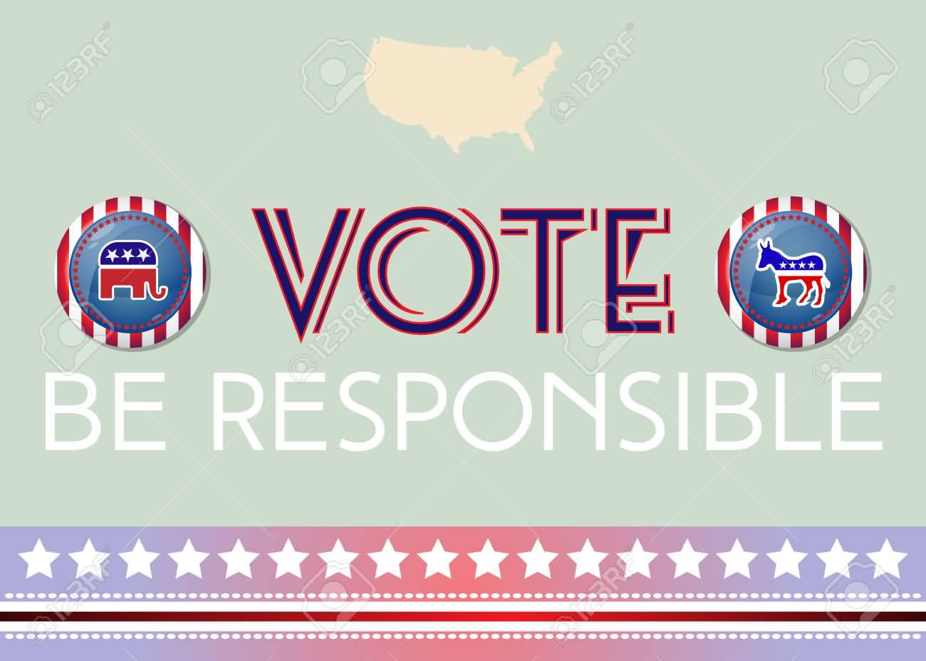 Vote Be Responsible On Election Day 2016 United States