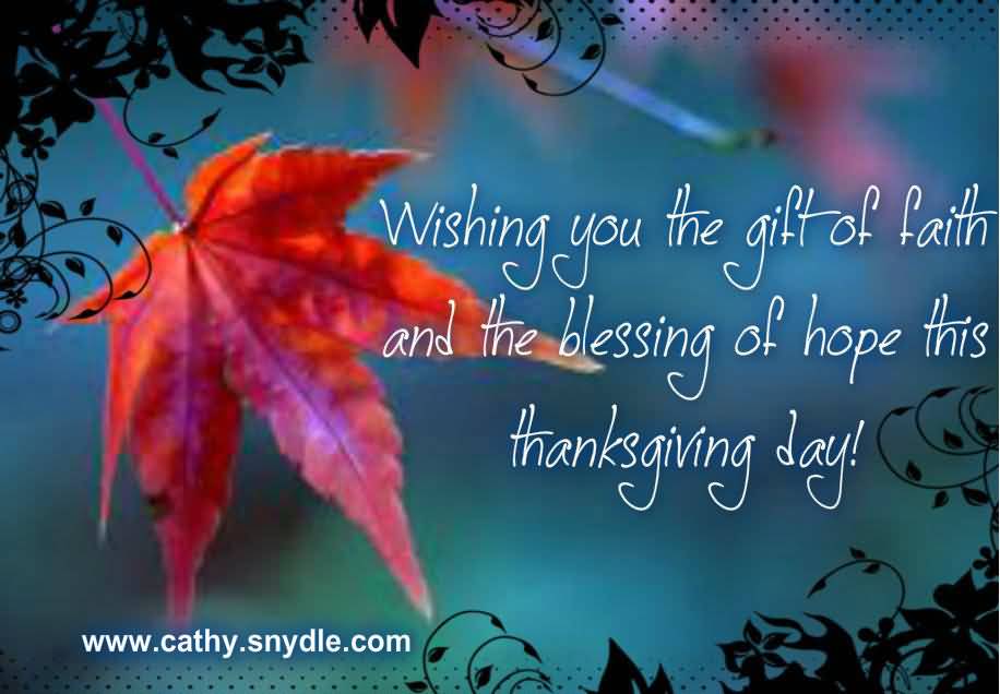 Wishing You The Gift Of Death And The Blessing Of Hope This Thanksgiving Day 2016