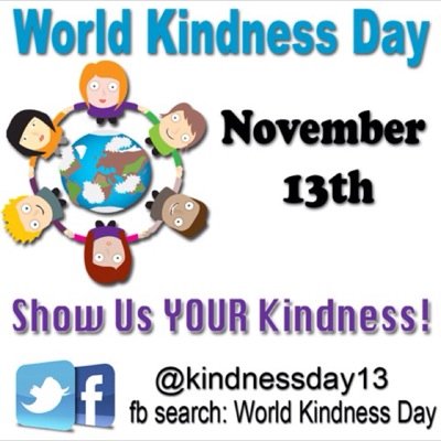 World Kindness Day November 13th Show Us Your Kindness