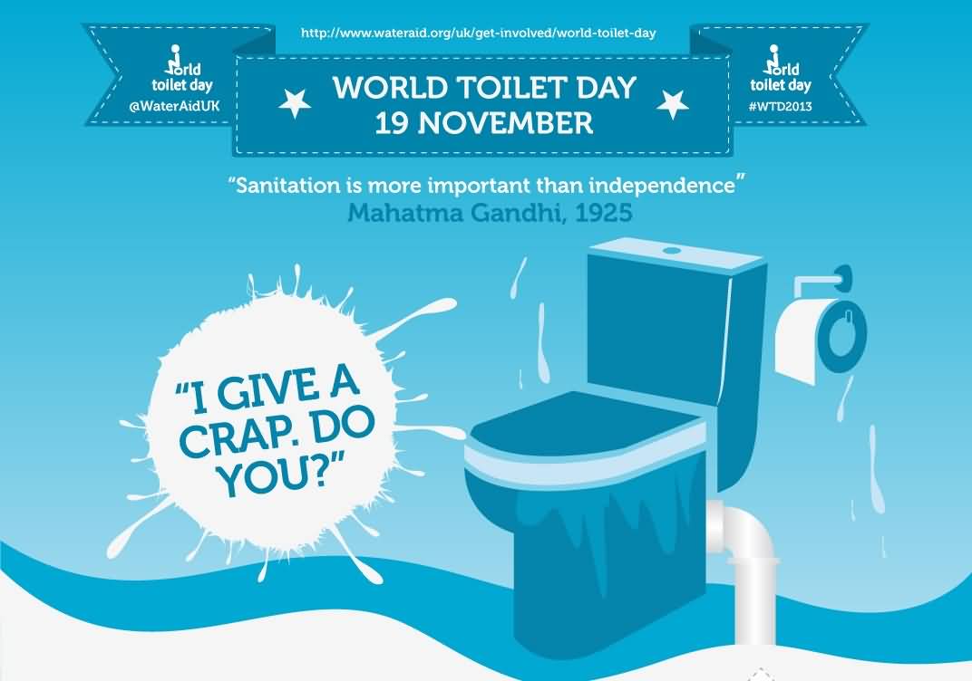 World Toilet Day 19 November Sanitation Is More Important Than Independence