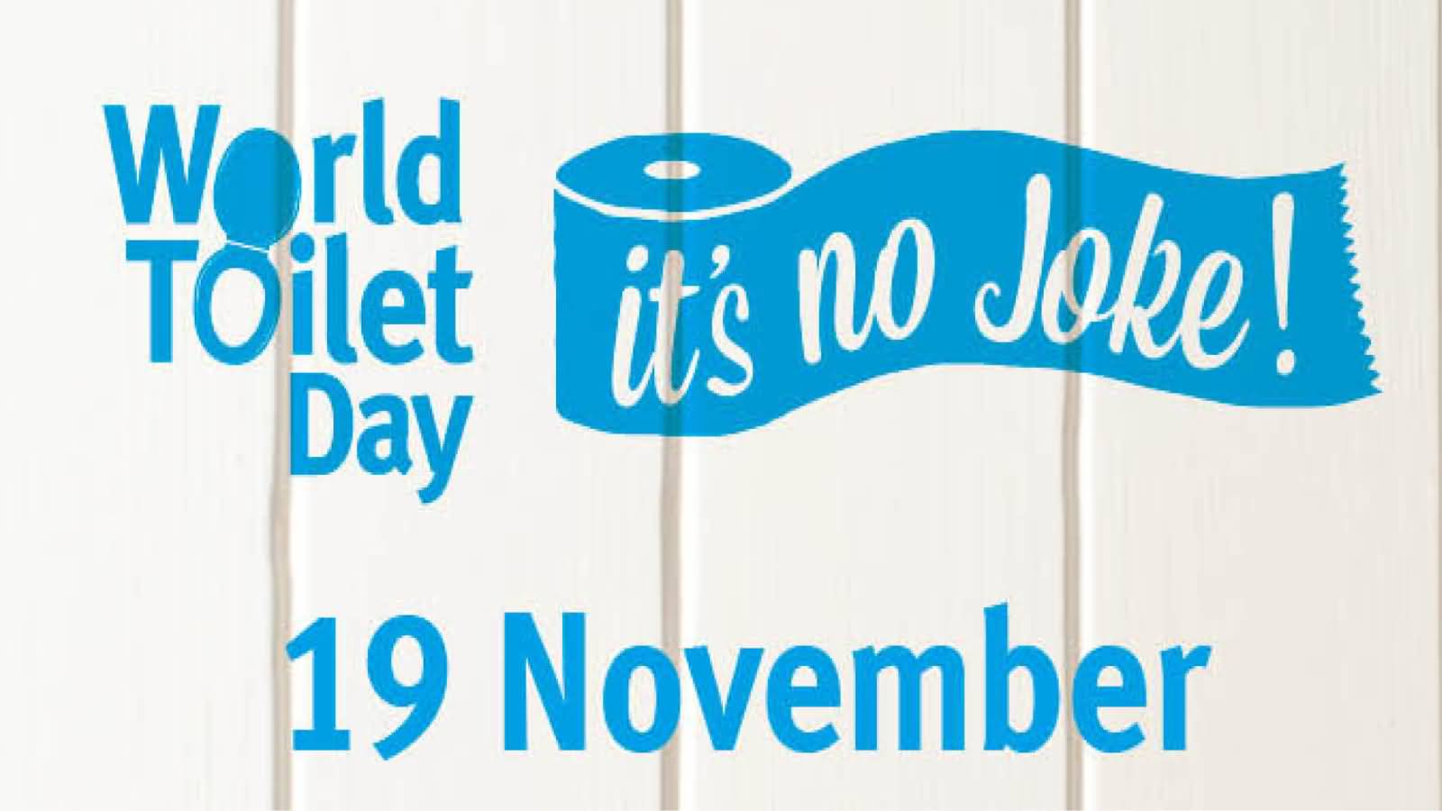 World Toilet Day It'S No Joke 19 November