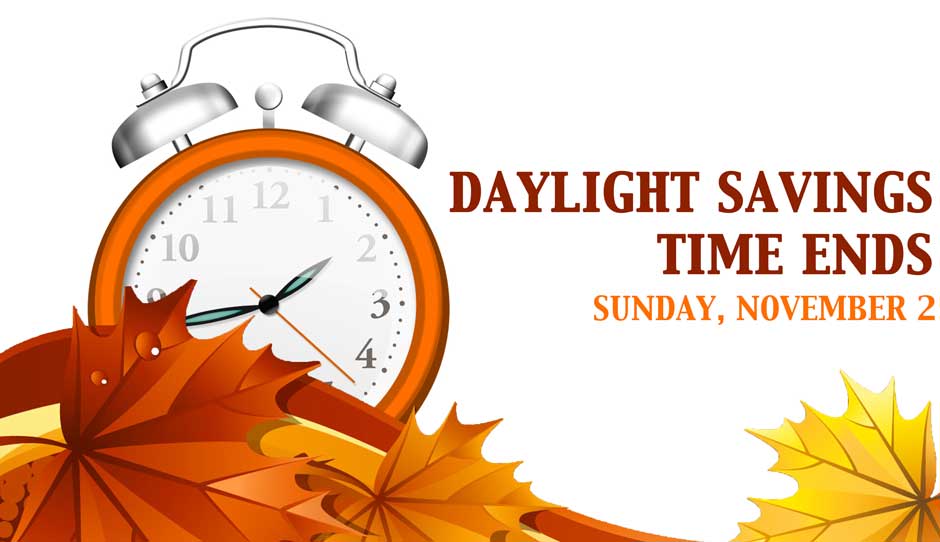 Daylight Saving Time Ends November 2