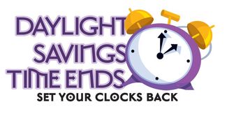 Daylight Saving Time Ends Set Your Clocks Back
