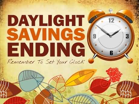 Daylight Savings Ending Remember To Set Your Clock