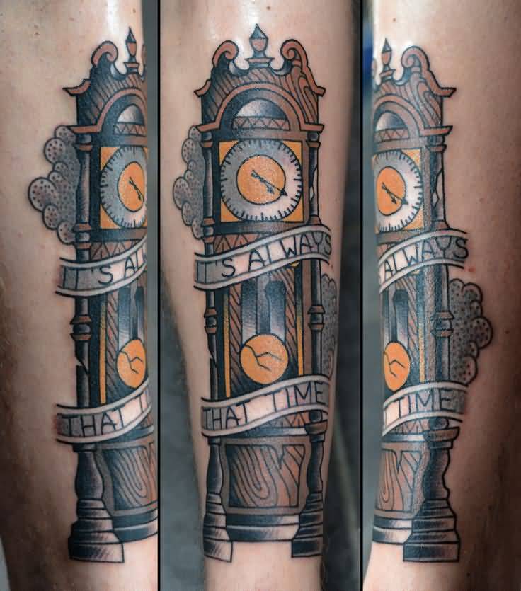 It's Always That Time Banner And Grandfather Clock Tattoo