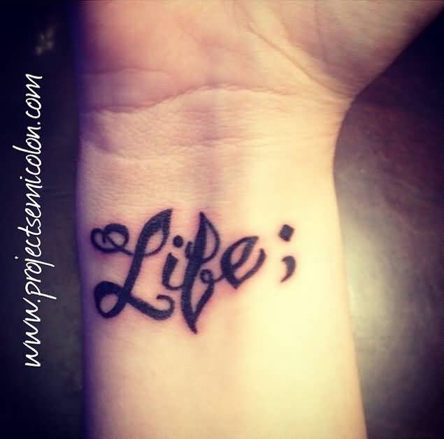 Life Semicolon Tattoo On Right Wrist