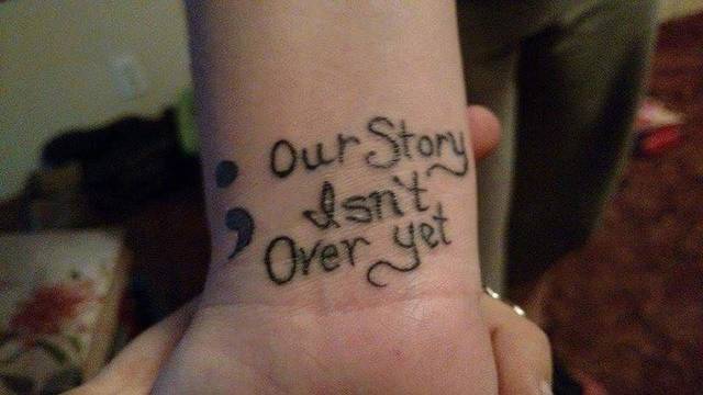 Our Story Isn't Over Yet Semicolon Tattoo On Wrist