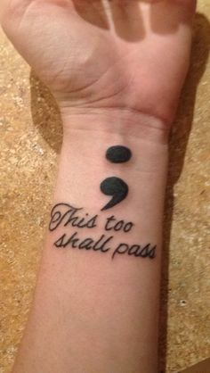 This Too Shall Pass Semicolon Tattoo
