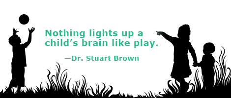 Nothing lights up a child's brain like play- Dr Stuart Brown