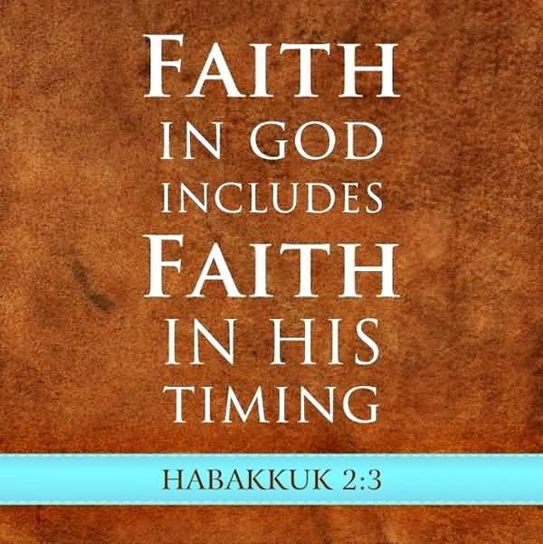 Faith in God includes faith in his timing. - Elder Neal A. Maxwell